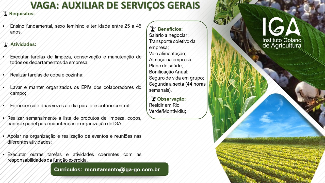 IGA - Instituto Goiano de Agricultura - ALERTA: VAGA DE EMPREGO - AUXILIAR  DE SERVIÇOS GERAIS